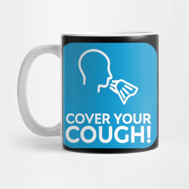 Cover Your Cough by psanchez